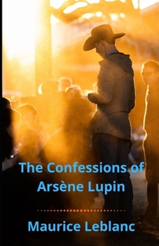 Paperback The Confessions of Ars?ne Lupin Illustrated Book