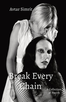 Paperback Break Every Chain: A Collection of Poetry Book