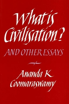 Paperback What Is Civilization?: And Other Essays Book