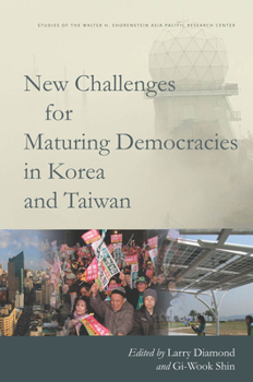 Hardcover New Challenges for Maturing Democracies in Korea and Taiwan Book