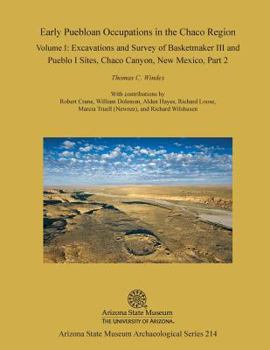 Paperback Early Puebloan Occupations in the Chaco Region: Volume I, Part 2: Excavations and Survey of Basketmaker III and Pueblo I Sites, Chaco Canyon, New Mexi Book