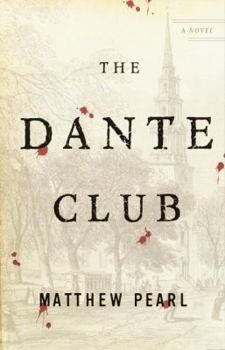 The Dante Club - Book #1 of the Dante Club