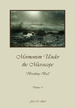 Hardcover Mormonism Under the Microscope: "Breaking Bad" [Unknown] Book