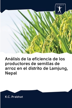 Paperback Análisis de la eficiencia de los productores de semillas de arroz en el distrito de Lamjung, Nepal [Spanish] Book
