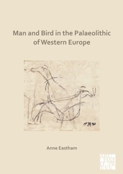 Paperback Man and Bird in the Palaeolithic of Western Europe Book