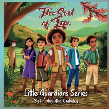 The Soil of Life (Little Guardians)
