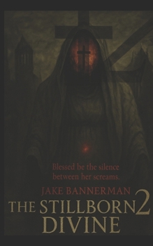 Paperback The Stillborn Divine: Part Two: The Harvester's Key Book