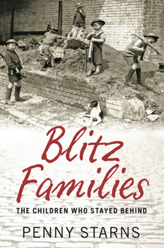 Paperback Blitz Families: The Children Who Stayed Behind Book