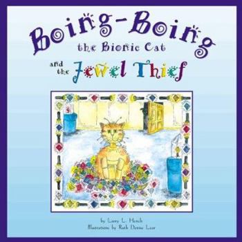 Hardcover Boing-Boing the Bionic Cat and the Jewel Thief Book