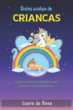 Paperback Doces sonhos de crianças: Coleção Histórias Perfeitas para Dormir e Momentos Doces [Portuguese] Book