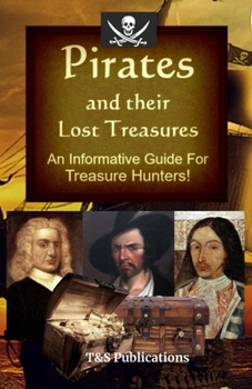 Paperback Pirates and their Lost Treasures: An Informative Guide for Treasure Hunters! Book