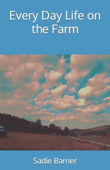 Every Day Life on the Farm