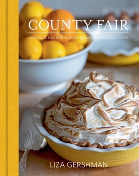 Hardcover County Fair: Nostalgic Blue Ribbon Recipes from America's Small Towns Book