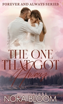 The One That Got Away: (The Forever and Always series Book 2)