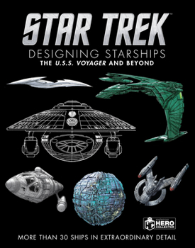 Hardcover Star Trek Designing Starships Volume 2: Voyager and Beyond Book