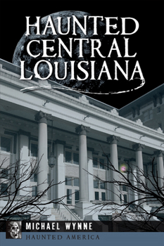 Paperback Haunted Central Louisiana Book