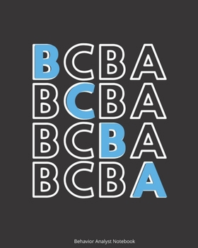 Behavior Analyst Notebook: A Blank Lined Composition Book For BCBAs