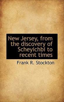 Paperback New Jersey, from the Discovery of Scheyichbi to Recent Times Book