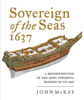 Hardcover Sovereign of the Seas 1637: A Reconstruction of the Most Powerful Warship of Its Day Book