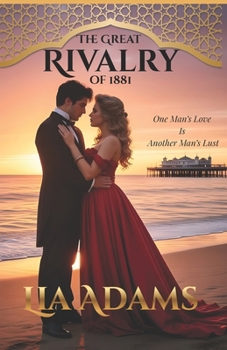 The Great Rivalry of 1881 (Great Victorian Romances) - Book #4 of the Great Victorian Romances