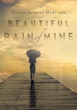 Paperback Beautiful Rain of Mine Book