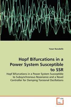 Paperback Hopf Bifurcations in a Power System Susceptible to SSR Book