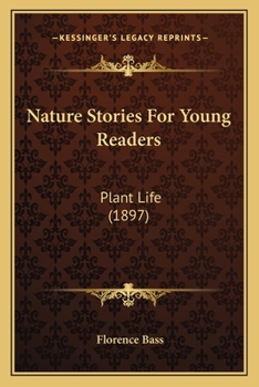 Paperback Nature Stories For Young Readers: Plant Life (1897) Book