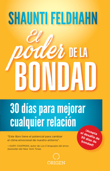 Paperback El Poder de la Bondad: 30 Días Para Mejorar Cualquier Relación / The Kindness Challenge [Spanish] Book