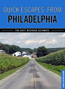 Paperback Quick Escapes(r) from Philadelphia: The Best Weekend Getaways Book