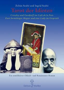 Paperback Tarot der Idioten: Crowley und Gurdjieff im Café de la Paix [German] Book