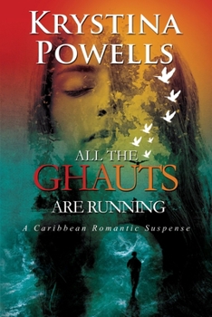 Paperback All The Ghauts Are Running: A Caribbean Romantic Suspense Book