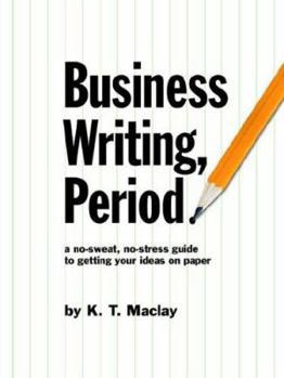 Paperback Business Writing, Period. Book