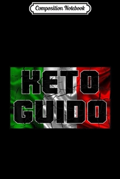 Composition Notebook: Keto Guido Vintage Italian Flag Journal/Notebook Blank Lined Ruled 6x9 100 Pages