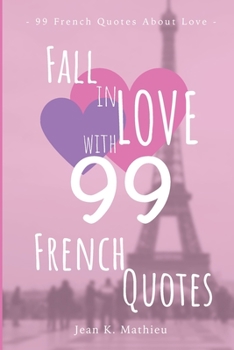 Paperback Fall in LOVE with 99 French Quotes Book