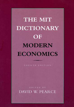 Paperback The Mit Dictionary of Modern Economics, Fourth Edition Book
