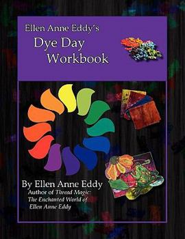 Paperback Ellen Anne Eddy's Dye Day Workbook Book