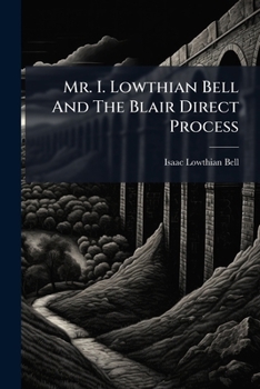 Paperback Mr. I. Lowthian Bell And The Blair Direct Process Book