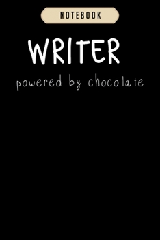 Paperback Notebook: Writer powered by chocolate funny gift journal-6x9(100 pages)Blank Lined Journal For kids, student, school, women, gir Book