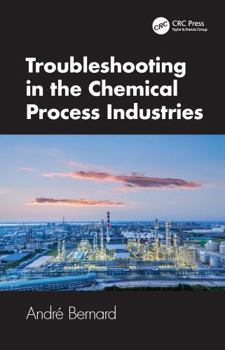 Hardcover Troubleshooting in the Chemical Process Industries Book