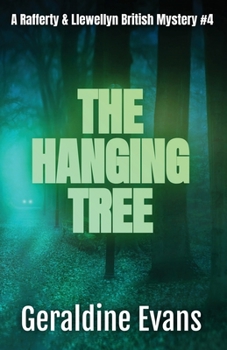 The Hanging Tree - Book #4 of the Rafferty and Llewellyn Police Procedural Series