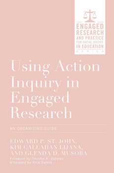 Hardcover Using Action Inquiry in Engaged Research: An Organizing Guide Book