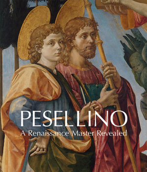 Paperback Pesellino: A Renaissance Master Revealed Book