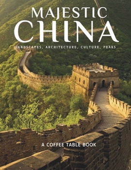 Paperback Majestic China: Landscapes Architecture Culture Peaks Book
