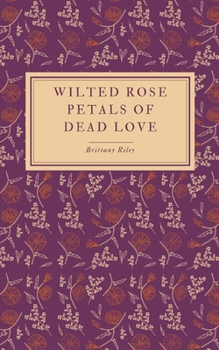 Paperback Wilted Rose Petals of Dead Love Book