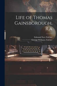 Paperback Life of Thomas Gainsborough, R.a Book