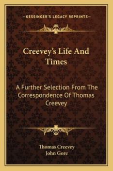 Paperback Creevey's Life And Times: A Further Selection From The Correspondence Of Thomas Creevey Book
