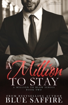 Paperback A Million to Stay: A Million to Blow Series Book 2 Book