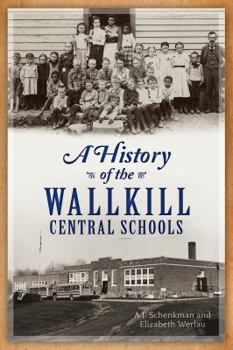 Paperback A History of the Wallkill Central Schools Book
