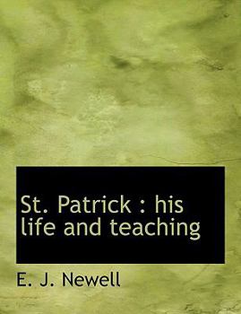 St Patrick : His life and Teaching