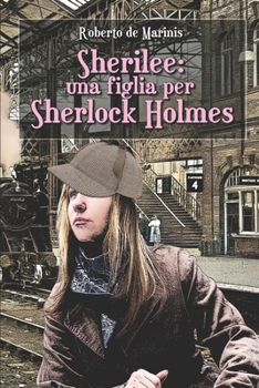 Paperback Sherilee: una figlia per Sherlock Holmes [Italian] Book